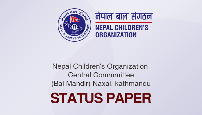 Nepal Children’s Organization  Central Commmittee (Bal Mandir) Naxal, kathmandu Status Paper